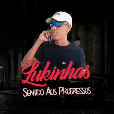 MC Bryan SSMC Lukinhas Sentido aos Progressos