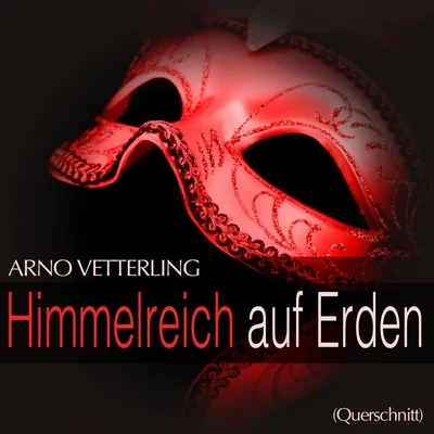 Wilhelm Stephan Vetterling: Himmelreich auf Erden (Querschnitt)