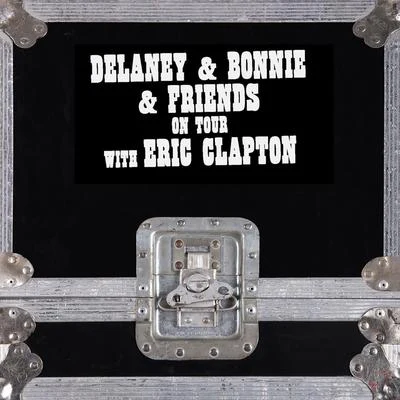 On Tour With Eric Clapton (Live) 专辑 delaney/Jayden Russo