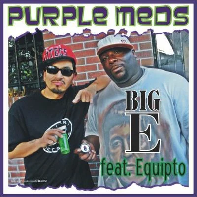 Purple Meds(Feat. Equipto) 專輯 Big E/Famous Dex