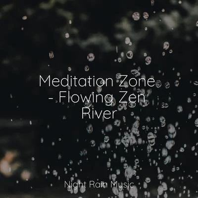 Meditation Zone - Flowing Zen River 專輯 Master Meditação