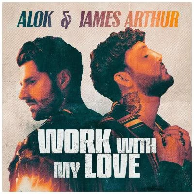 Work With My Love 專輯 James Arthur/Martin Jensen