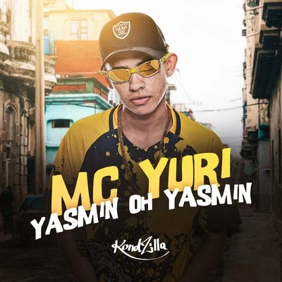 Yasmin Oh Yasmin 專輯 Mc Anónimo/Mc Yuri/Mc Danny