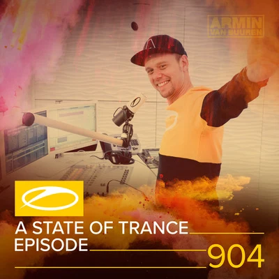 ASOT 904 - A State Of Trance Episode 904 專輯 Armada Music