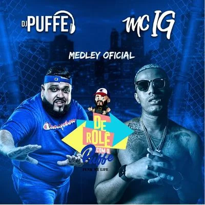 Medley Oficial de Role Com o Puffe - Funk My Life 专辑 Mc IG/Gabrá/DAB24K