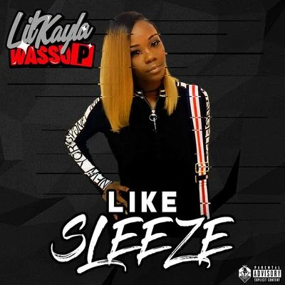 Like Sleeze 專輯 Lil Kayla