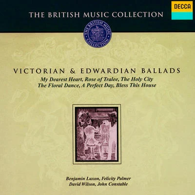 Victorian and Edwardian Ballads 專輯 Christopher Keyte/Benjamin Luxon/George Guest/Traditional/Francis Poulenc