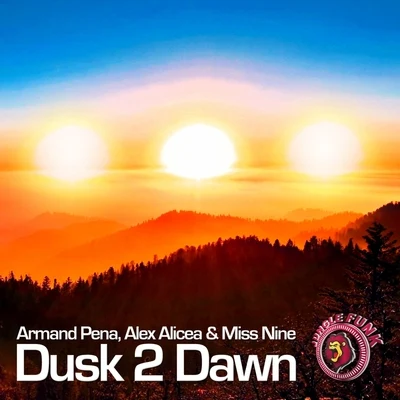 Dusk 2 Dawn 專輯 Miss Nine/Armand Pena/Alex Alicea