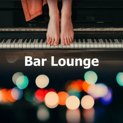 Bar Lounge 專輯 Piano Bar