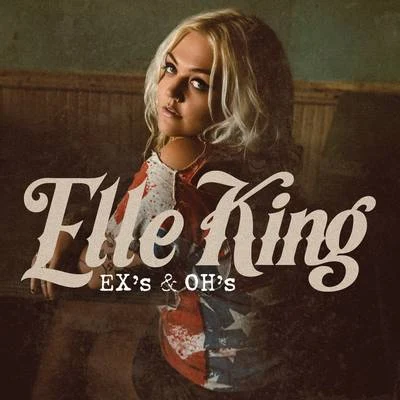 Exs & Ohs 專輯 Elle King/Maren Morris/Trombone Shorty/Dierks Bentley