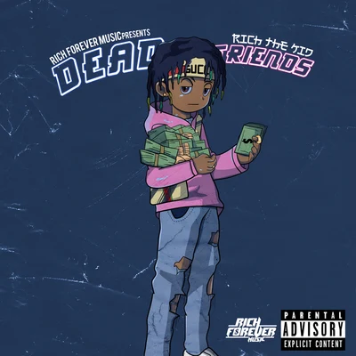 Dead Friends 專輯 Rich The Kid/Emac Money