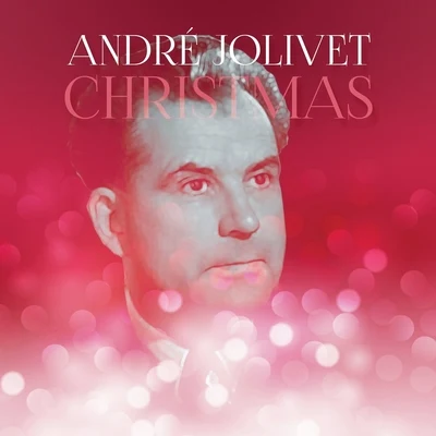 Christmas André Jolivet 專輯 André Jolivet/Charles Koechlin/Philippe Racine/Daniel Cholette