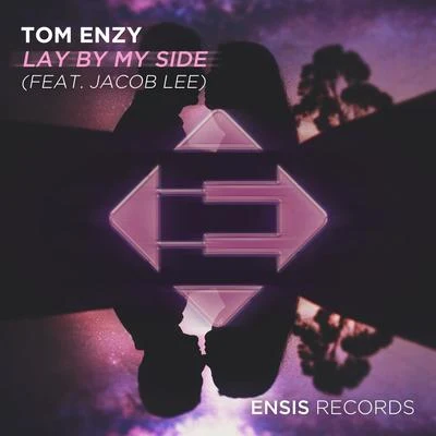 Lay by My Side (Radio Edit) 專輯 Tom Enzy/Everex/Adalwolf/JERMUK/MadShow