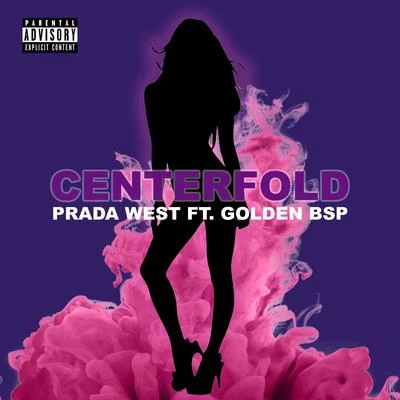 Centerfold (feat. Golden BSP) 专辑 Mersinary/Resin/Prada West/Stacee Brizzle/Swann