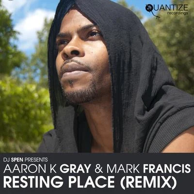 Resting Place (Mark Francis Remix) 专辑 Aaron K. Gray