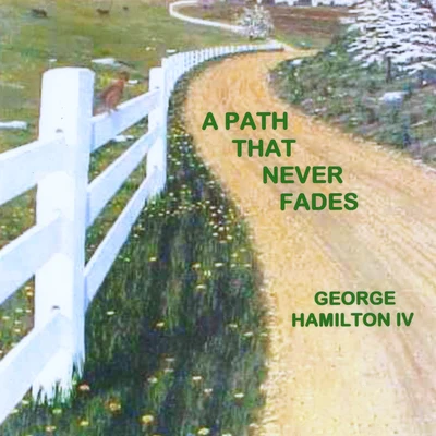 A Path That Never Fades 專輯 George Hamilton IV