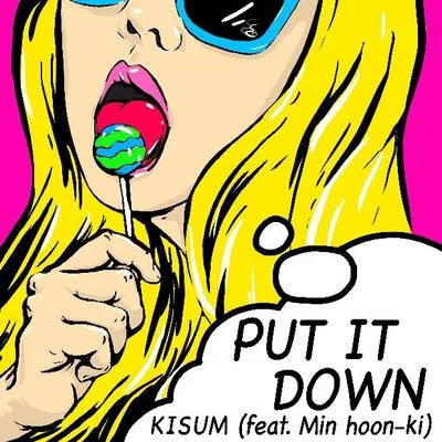 Put It Down 专辑 Kisum