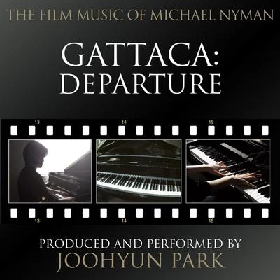 Departure for Solo Piano (From the Original Score to "Gattaca") 專輯 Michael Nyman/ELBOSCO/Chi Mai/Theme From The Mission/Tubular Bells Part 1 Edit)