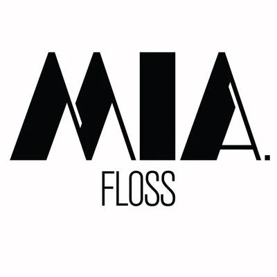 Floss 專輯 MIA./Joel Xavier/Lisa Wahlandt/Anita Meyer/Nicki Parrott