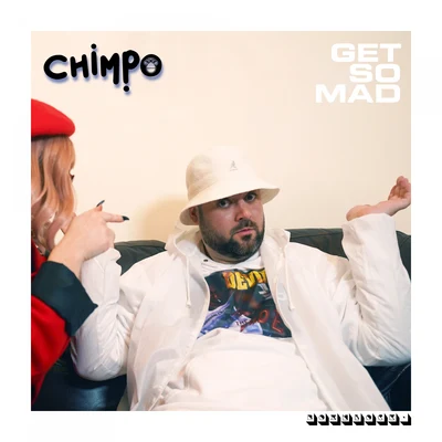 Get So Mad 專輯 Chimpo