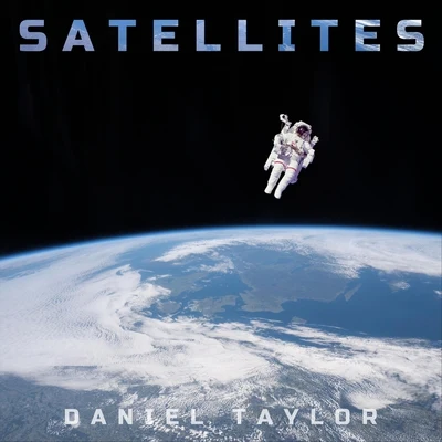 Satellites 專輯 Daniel Taylor/Robert Eisentrout/Steven Bradshaw/Nathaniel Barnett/Karen Blanchard