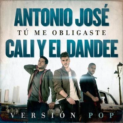 Tú Me Obligaste (Versión Pop) 專輯 Antonio José