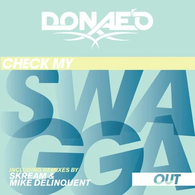 Check My Swagga Out - Remix Bundle 专辑 Donae'o