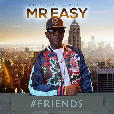 Mr Easy #Friends