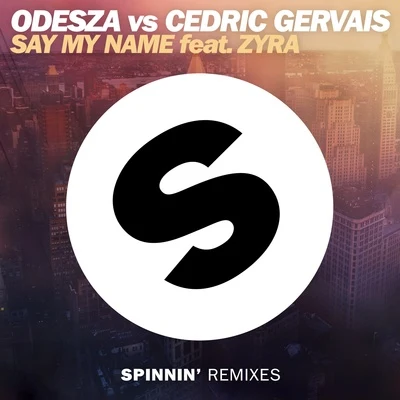 Say My Name (Remix) 專輯 Benasis/ODESZA