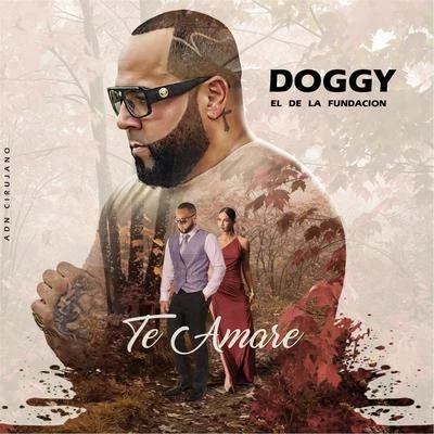 Te Amare 專輯 Doggy El De La Fundacion