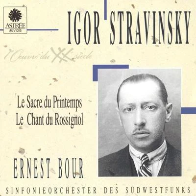 Stravinsky: Le sacre du printemps et Le chant du rossignol 專輯 Southwest German Radio Symphony Orchestra/Ernest Bour