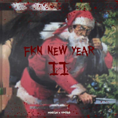 Fkn New Year II 專輯 NERONUS/MXRGX