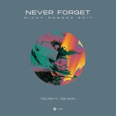 Never Forget (Nicky Romero Edit) 專輯 Nicky Romero