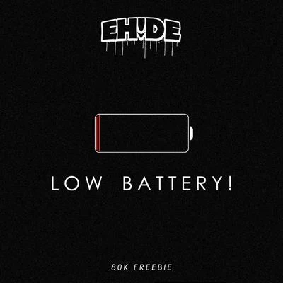 Low Battery 专辑 EH!DE