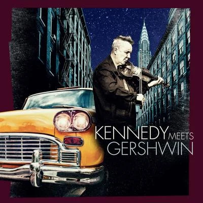 Kennedy Meets Gershwin 專輯 Nigel Kennedy/Inga Rumpf/Double Trouble/The Jeff Healy Band/Chris Whitley