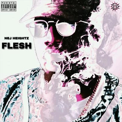 Flesh 专辑 Samad Savage/Nej Heightz