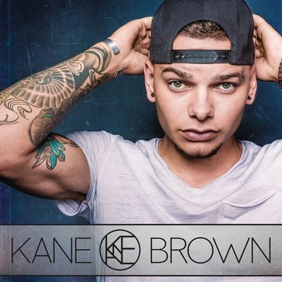 Kane Brown 专辑 Kane Brown