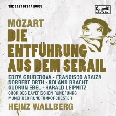 Mozart: Die Entführung aus dem Serail 專輯 Heinz Wallberg