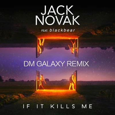 If It Kills Me (DM Galaxy Remix) 專輯 DM Galaxy