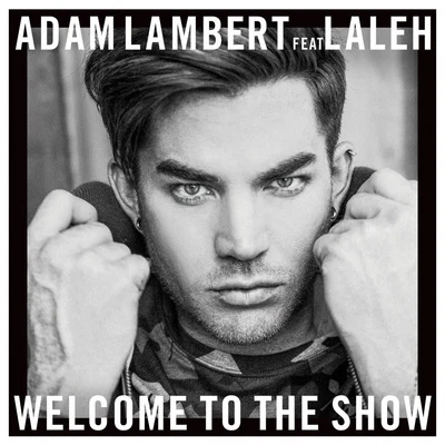 Adam Lambert Welcome To The Show