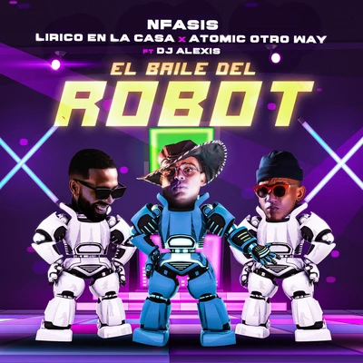 El Baile del Robot 專輯 Nellyi/Atomic Otro Way