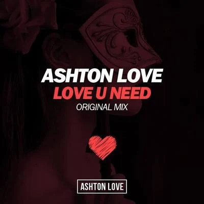 Love U Need 專輯 Ashton Love