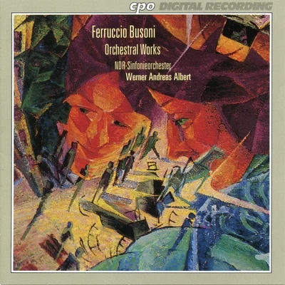 Busoni: Orchestral Works 專輯 NDR Sinfonieorchester/Donald Runnicles/Alessandra Marc