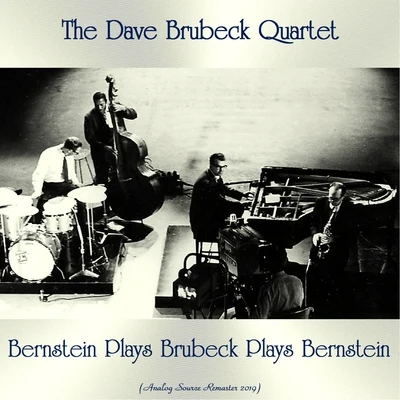 The Dave Brubeck Quartet Bernstein Plays Brubeck Plays Bernstein (Analog Source Remaster 2019)