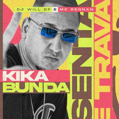 Kika Bunda Senta e Trava 專輯 DJ Alex BNH/MC Rennan/MC Teteu