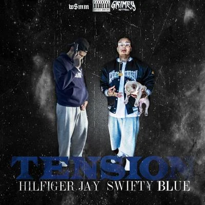 Tension (feat. Swifty Blue) 專輯 Swifty Blue/SaySoTheMac/DOEBOI909