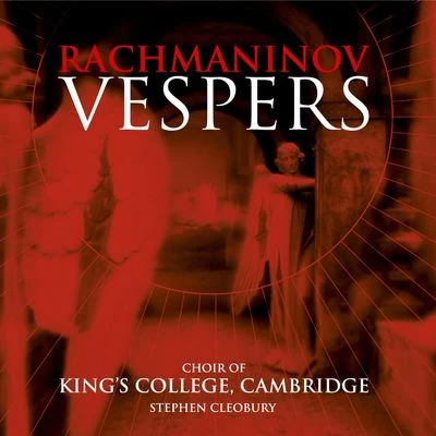 Rachmaninov Vespers 專輯 Choir of Kings College, Cambridge