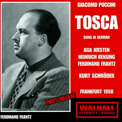 PUCCINI, G.: Tosca [Opera] (Sung in German) (Joesten, Bensing, Frantz, Hessen Radio Choir and Orchestra, Schroder) (1950) 專輯 Josef Traxel/Kurt Schröder/Elfride Trötschel/Radio-Sinfonie-Orchester Frankfurt