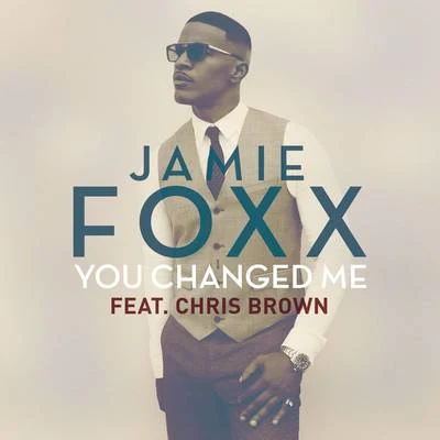 You Changed Me 專輯 Jamie Foxx