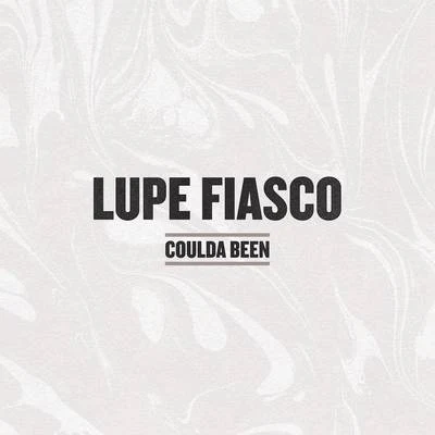 Coulda Been 專輯 Lupe Fiasco